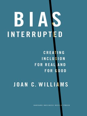cover image of Bias Interrupted: Creating Inclusion for Real and for Good